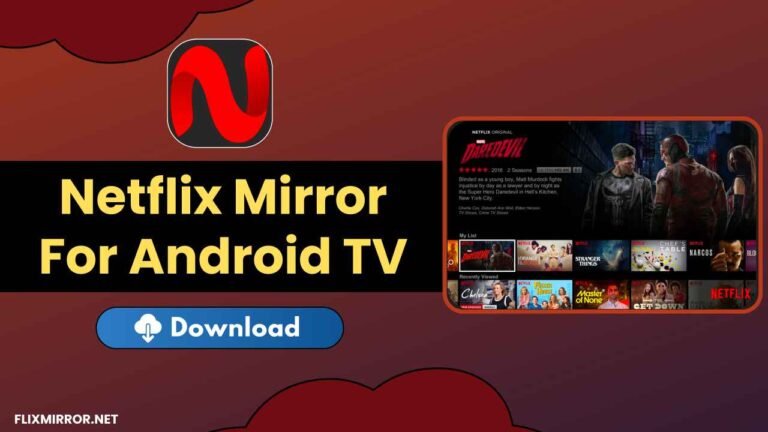 Netflix Mirror APK For Android TV